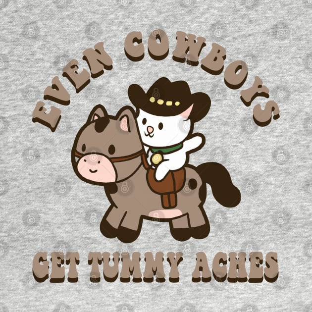 Even Cowboys Get Tummy Aches Cowboy Cat Tummy Ache Survior by Daytone